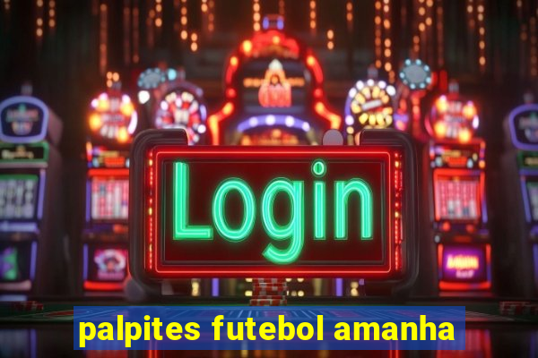 palpites futebol amanha